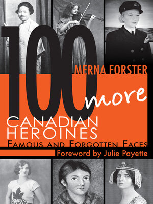 100 More Canadian Heroines - ebook